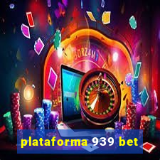 plataforma 939 bet